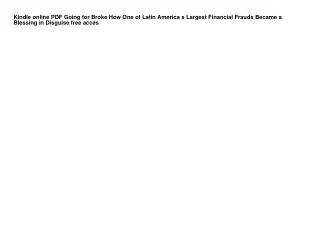 Kindle online PDF Going for Broke How One of Latin America s Largest Financial F