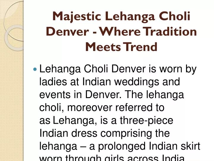 majestic lehanga choli denver where tradition meets trend