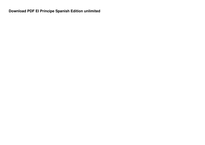 download pdf el pr ncipe spanish edition unlimited