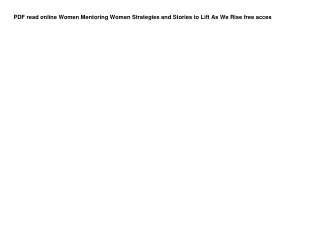 PDF read online Women Mentoring Women Strategies and Stories to Lift As We Rise