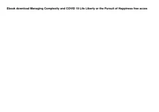 Ebook download Managing Complexity and COVID 19 Life Liberty or the Pursuit of H