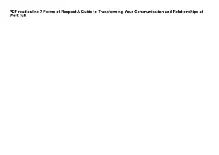 PDF read online 7 Forms of Respect A Guide to Transforming Your Communication an