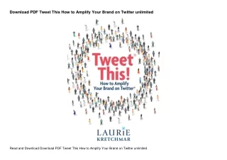 Download PDF Tweet This How to Amplify Your Brand on Twitter unlimited