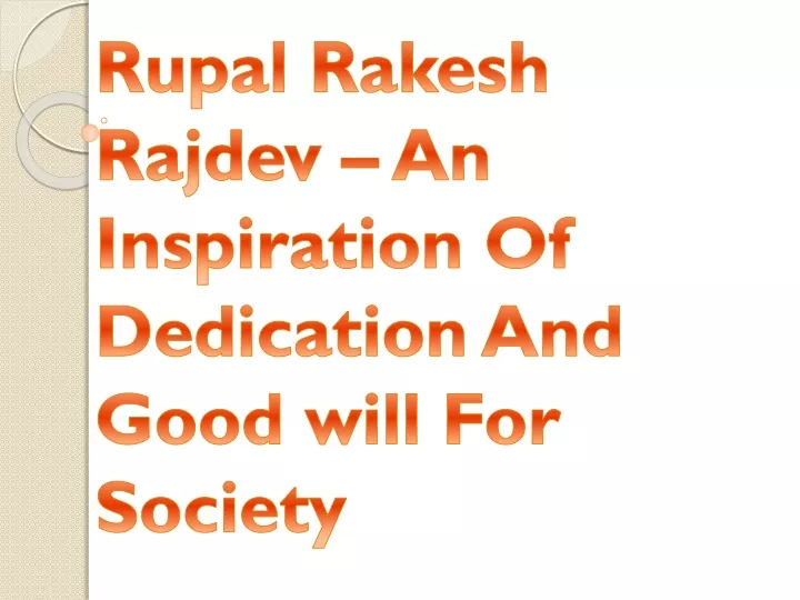 rupal rakesh rajdev an inspiration of dedication and good will for society