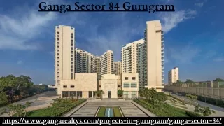 Ganga Sector 84 Gurugram: Luxurious 3 & 4 BHK Apartments in the Heart of Gurugra