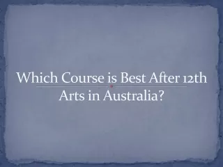 Which Course is Best After 12th Arts in Australia