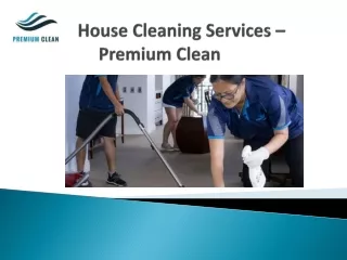 House Cleaning Services  Premium Clean