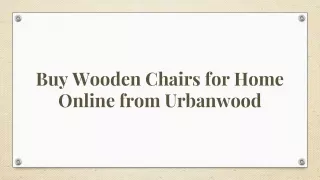 Buy Wooden Chairs for Home Online from Urbanwood