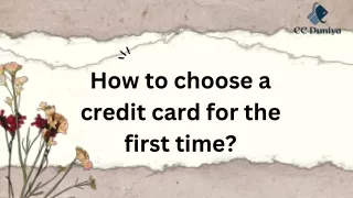 How to choose a credit card for the first time?