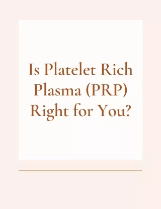 Is Platelet Rich Plasma (PRP) Right for You