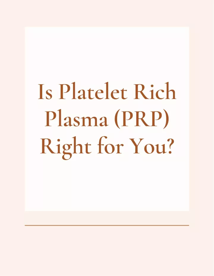 is platelet rich plasma prp right for you