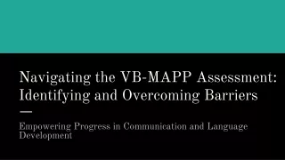 Navigating the VB-MAPP Assessment_ Identifying and Overcoming Barriers