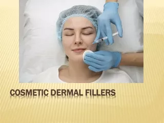 cosmetic dermal fillers