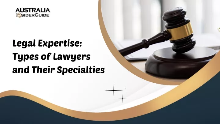 legal expertise types of lawyers and their