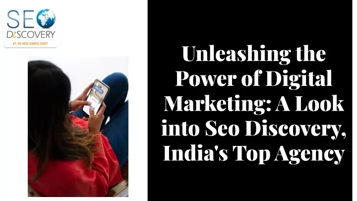 unleashing the power of digital marketing a look