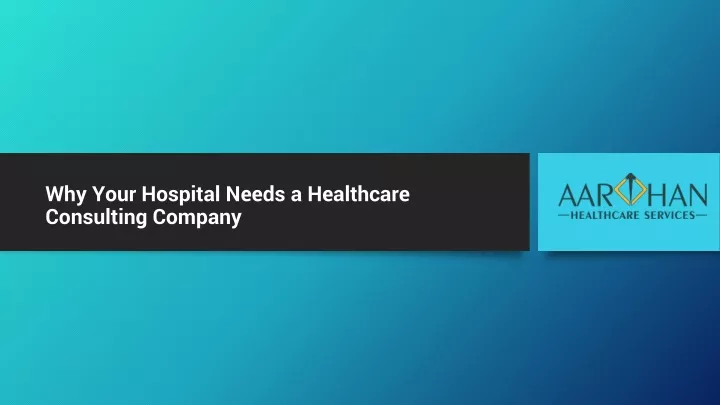 why your hospital needs a healthcare consulting company