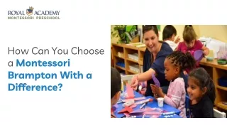 how can you choose a montessori brampton with