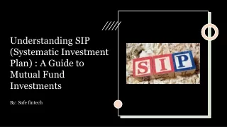 Understanding SIP (Systematic Investment Plan) : A Guide to Mutual Fund Investme