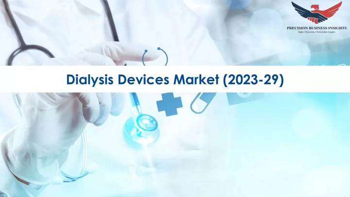 dialysis devices market 2023 29