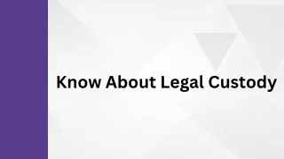 Know About Legal Custody