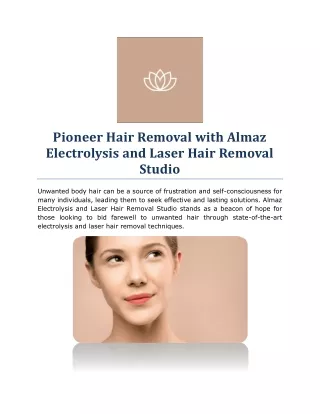 Pioneer Hair Removal with Almaz Electrolysis and Laser Hair Removal Studio
