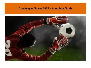 Goalkeeper Gloves 2023 - Complete Guide