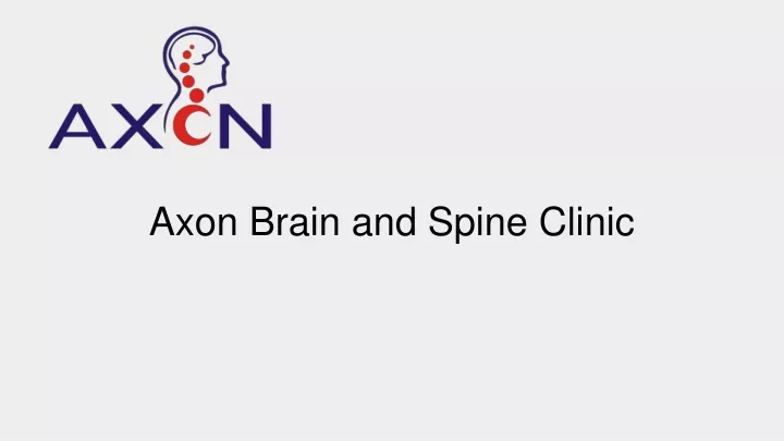 axon brain and spine clinic