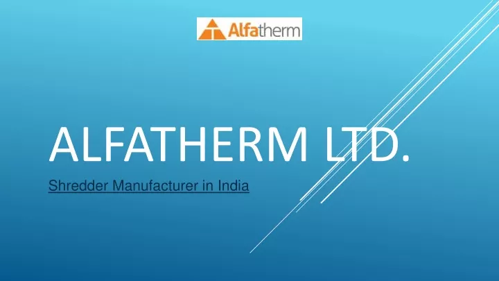 alfatherm ltd shredder manufacturer in india