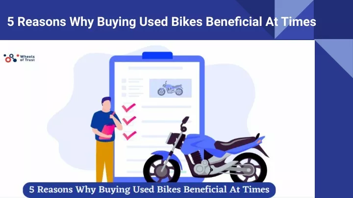 5 reasons why buying used bikes beneficial