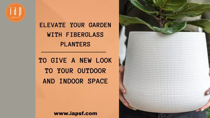 elevate your garden with fiberglass planters