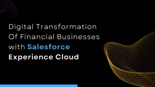 Digital Transformation Of Financial Businesses with Salesforce Experience Cloud
