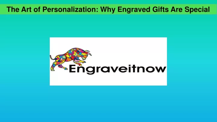 the art of personalization why engraved gifts