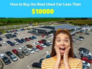 How to Buy the Best Used Car Less Than $10000
