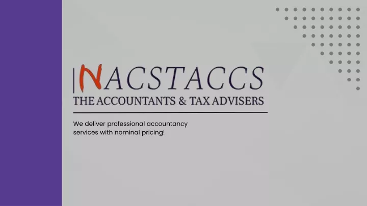 we deliver professional accountancy services with