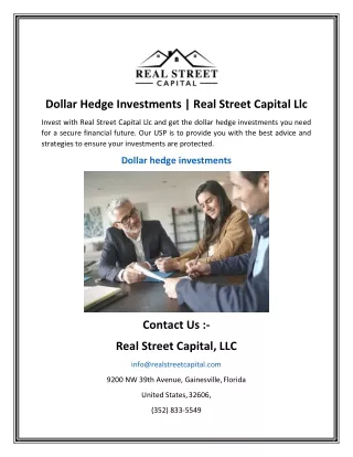 Dollar Hedge Investments    Real Street Capital Llc