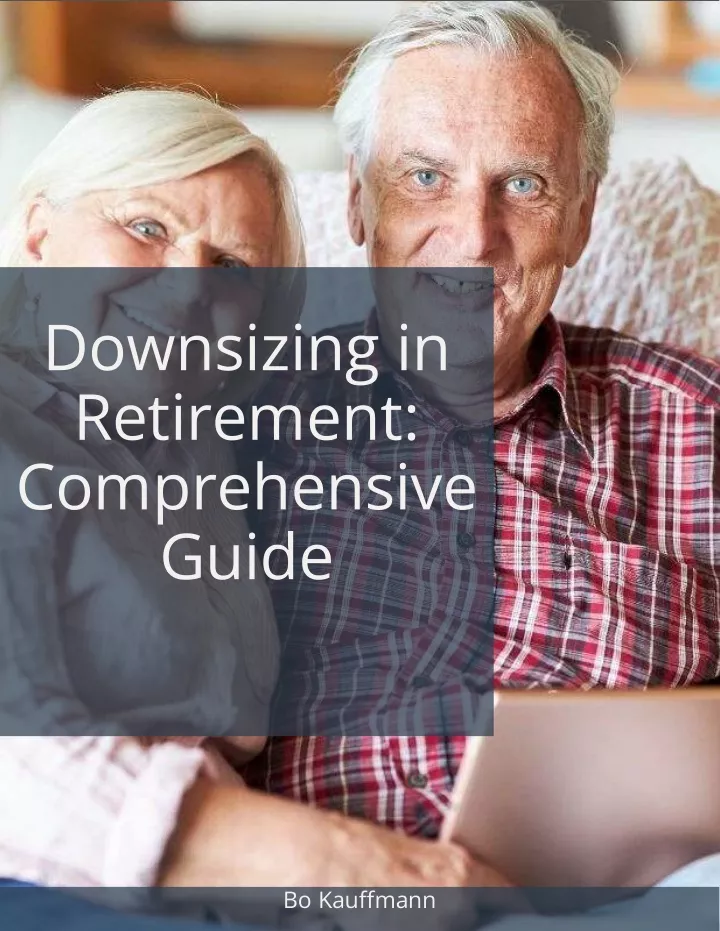 downsizing in retirement comprehensive guide