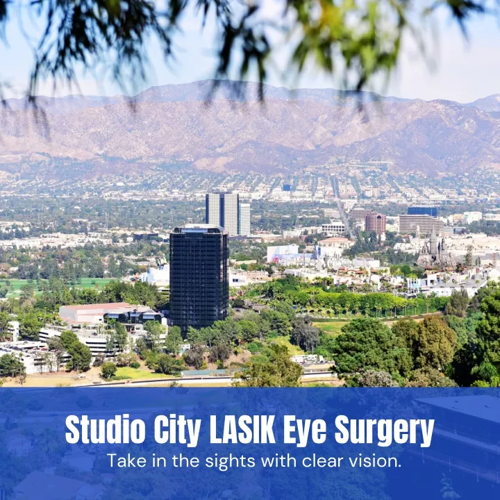 studio city lasik eye surgery take in the sights