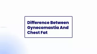 Difference Between Gynecomastia And Chest Fat
