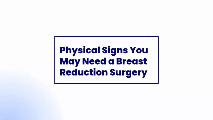 physical signs you may need a breast reduction