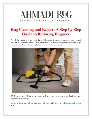 Rug Cleaning and Repair  A Step by-Step Guide to Restoring Elegance