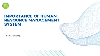 Importance of human resource management system.
