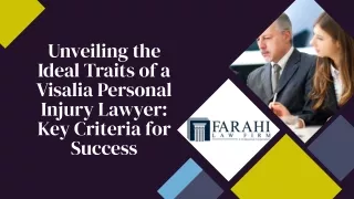 Unveiling the Ideal Traits of a Visalia Personal Injury Lawyer Key Criteria for Success
