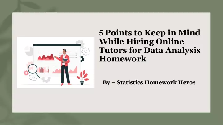 5 points to keep in mind while hiring online tutors for data analysis homework