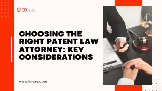 Choosing the Right Patent Law Attorney Key Considerations