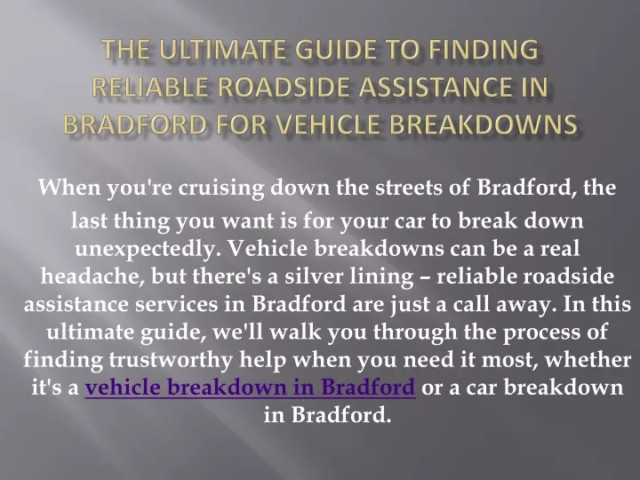 the ultimate guide to finding reliable roadside assistance in bradford for vehicle breakdowns