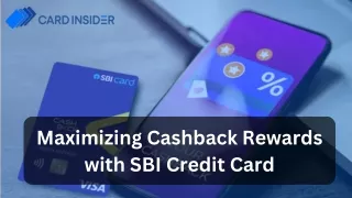 Maximizing Cashback Rewards with SBI Credit Card