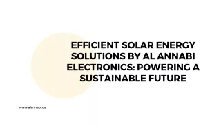 Efficient Solar Energy Solutions by Al Annabi Electronics Powering a Sustainable Future