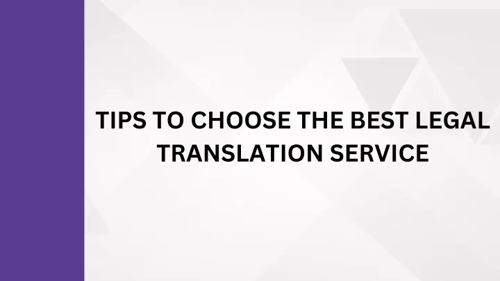 tips to choose the best legal translation service