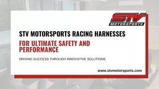 STV Motorsports Racing Harnesses for Ultimate Safety and Performance