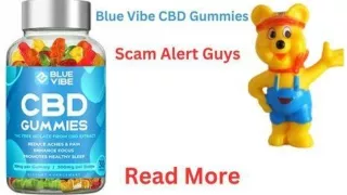 Blue Vibe CBD Gummies: Scam or Legit? Read Reviews Before Buying